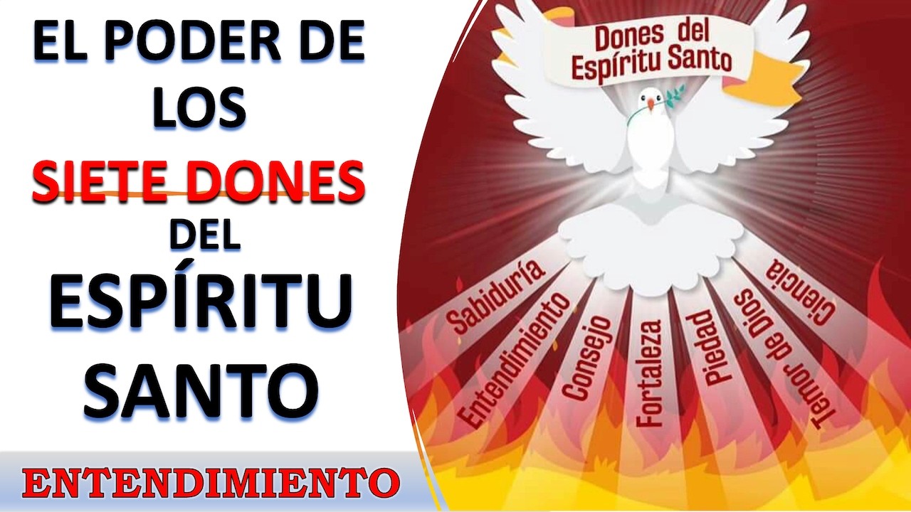 LOS SIETE DONES DEL ESPÍRITU SANTO EXPLICADOS | ENTENDIMIENTO | ORACIONES DE PODER Y REFLEXIONES