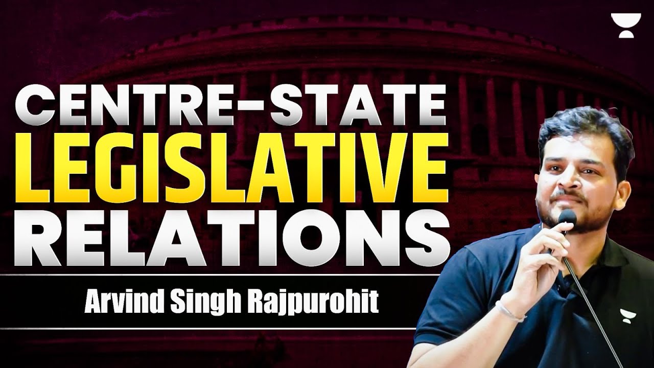 Centre-State Legislative Relations | Indian Polity | UPSC 2025-26 | m Laxmikanth | Arvind Rajpurohit