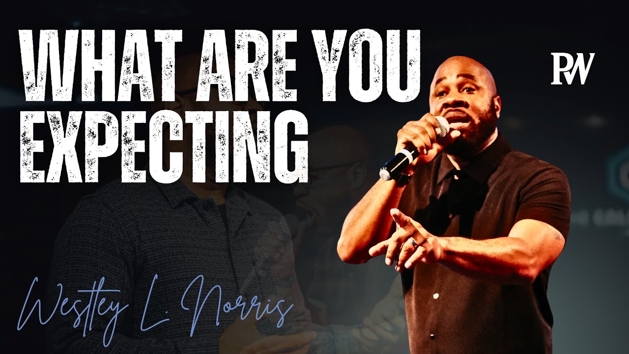 What Are You Expecting | Westley Norris