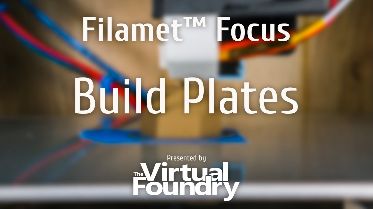 Filamet Focus: Ep 2 - Build Plates
