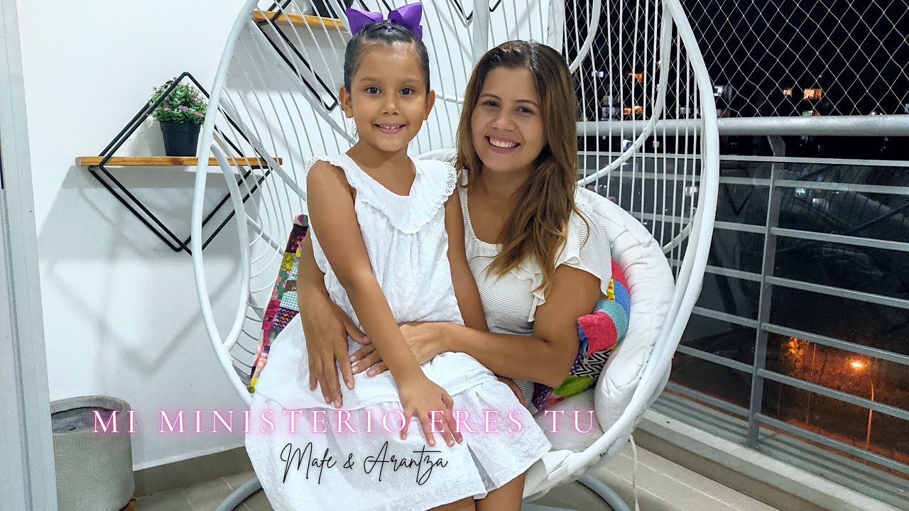 Canción para Mamá | Mi Ministerio eres Tú - Mafe Ortega & Arantza Lucía.