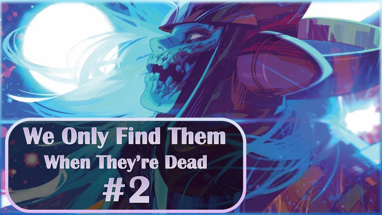 We Only Find Them When They're Dead #2: The Ships have Ears