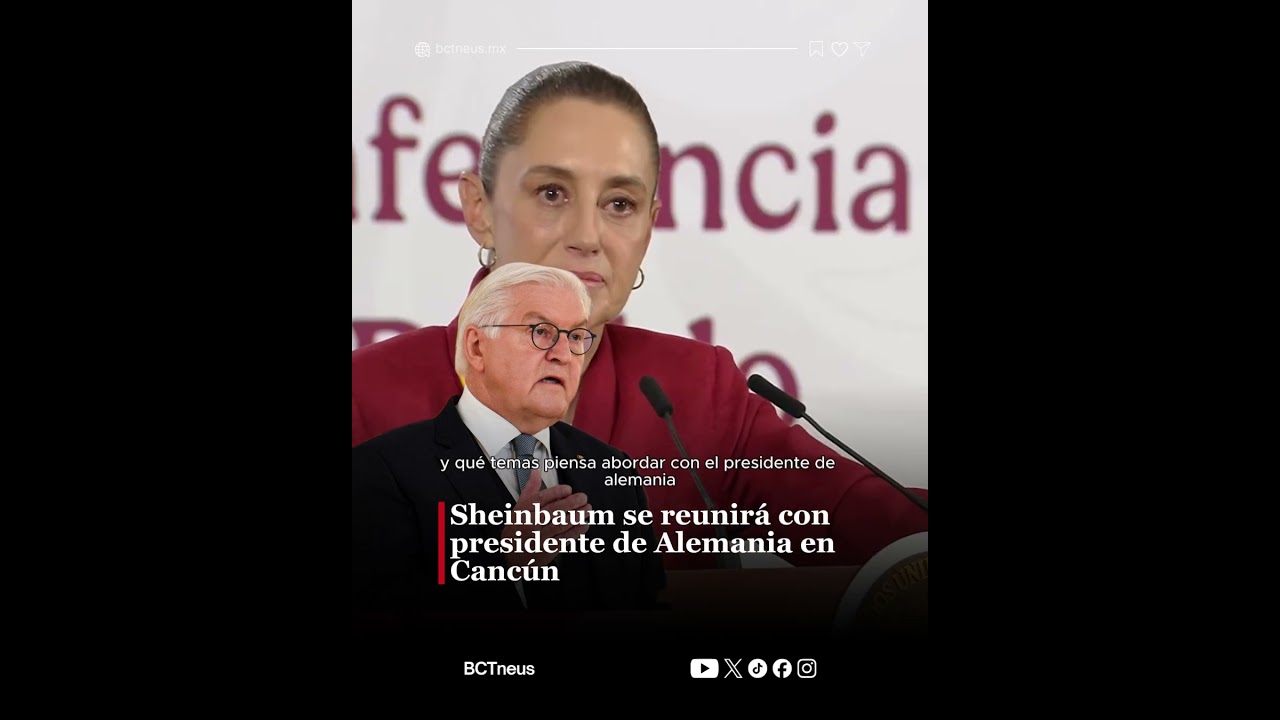 Sheinbaum se reunir&aacute; con presidente de Alemania en Canc&uacute;n