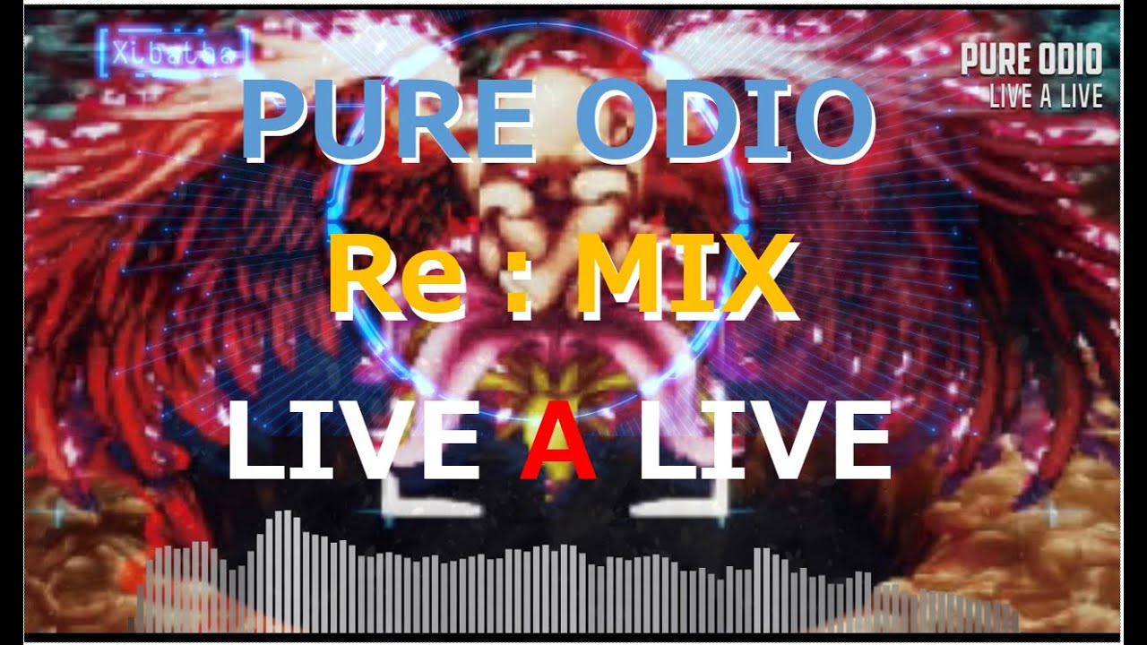 ピュアオディオ　PURE ODIO　ラスボス戦　REMIX　HDcustom　アレンジ　LIVE A LIVE in Last chapter　MIDIリンク付き
