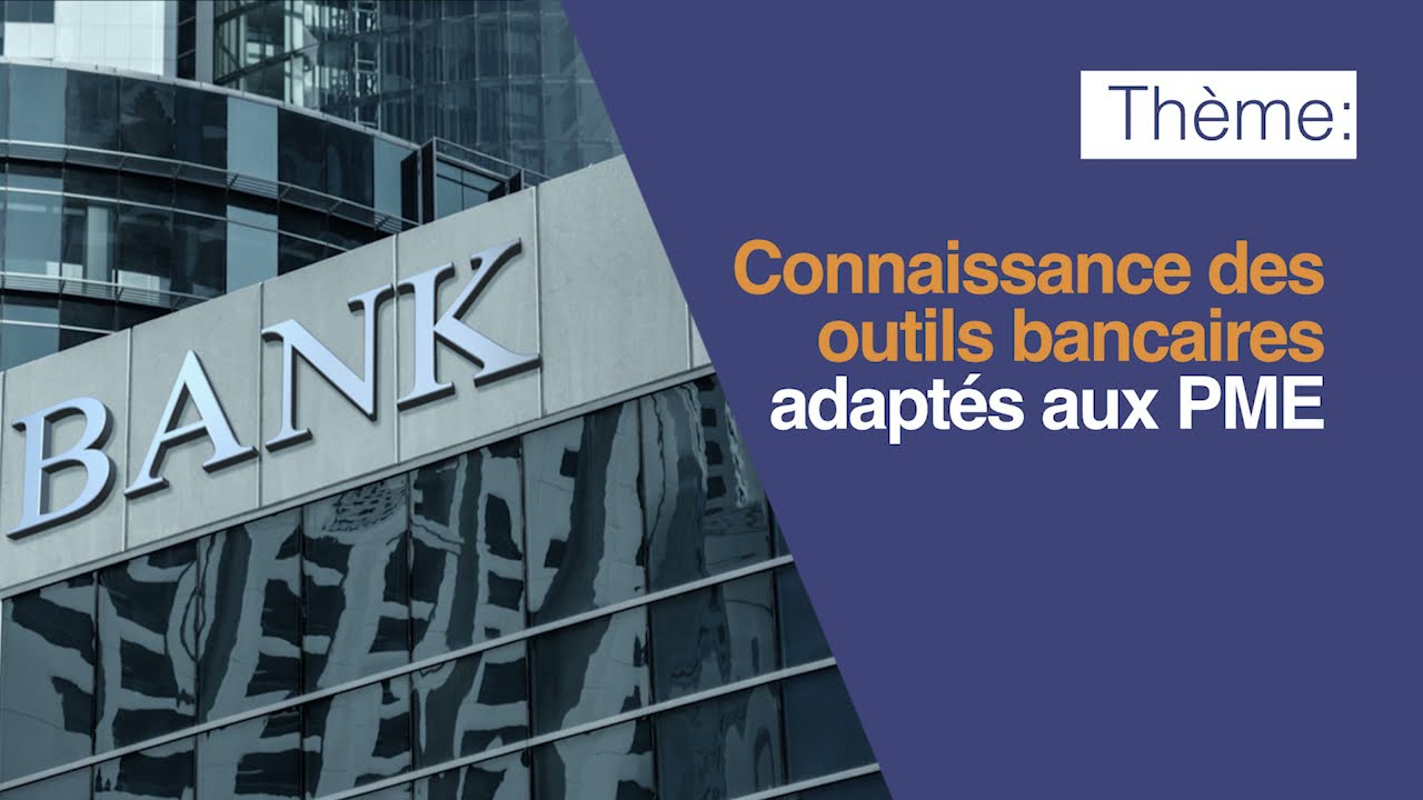 Découvrez les outils bancaires adaptés aux PME
