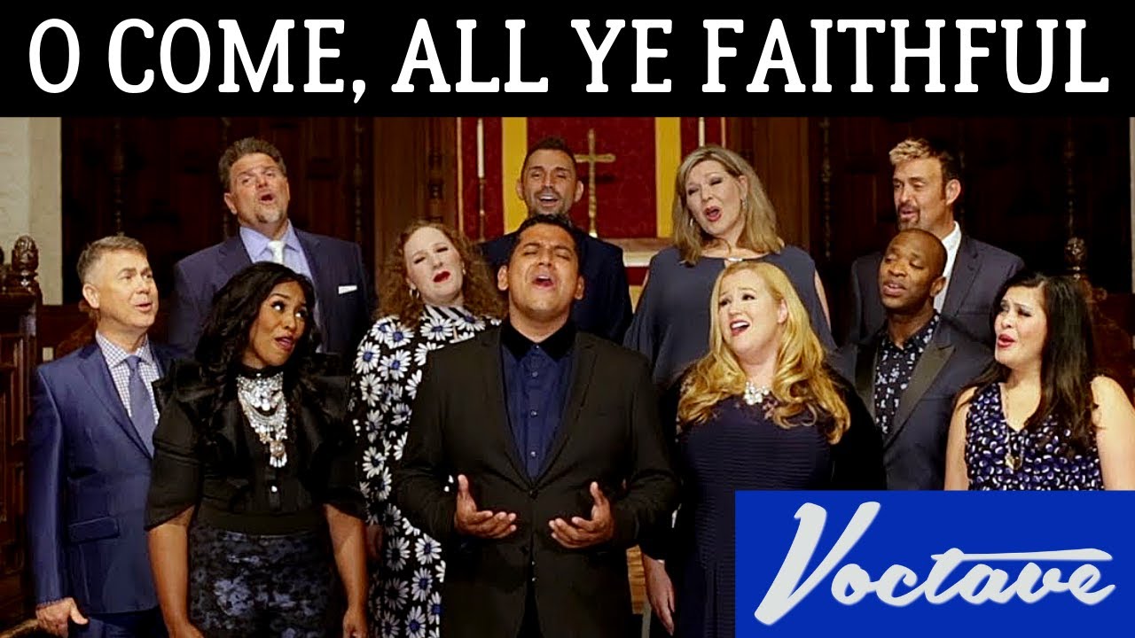 O Come, All Ye Faithful - Voctave