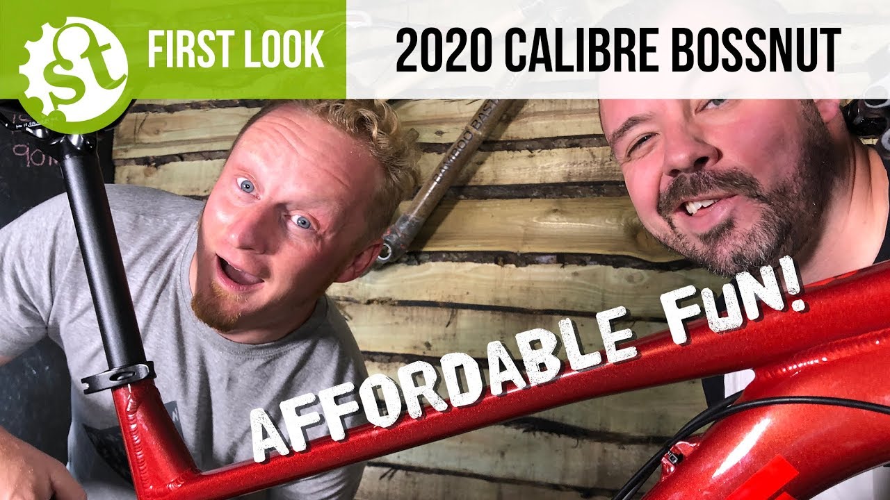 2020 Calibre Bossnut first look. Is this the best way to spend &pound;1100?