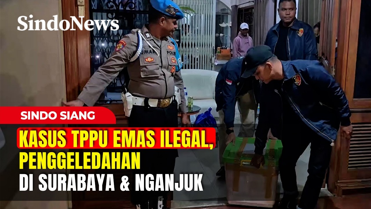 Kasus TPPU Emas Ilegal, Penggeledahan di Surabaya dan Nganjuk | Sindo Trending | 20/02