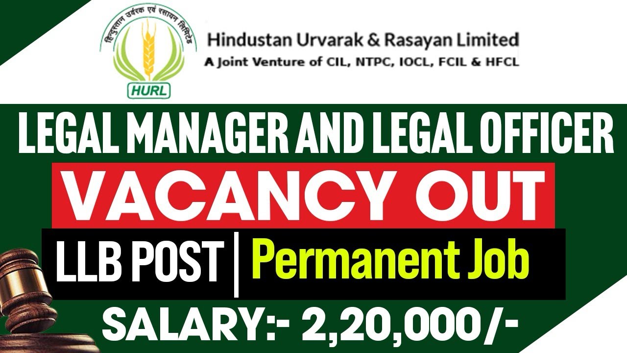 Legal Manager and Legal Officer Vacancy out | HURL Permanent Post | LLB Jobs | Salary:- 2,20,000 | 
