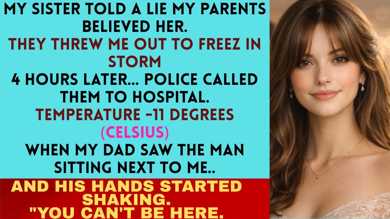  My Parents Kicked Me in a Storm Over My Sister’s Lie. My Dad’s Hands Shook When He Saw Who Saved Me