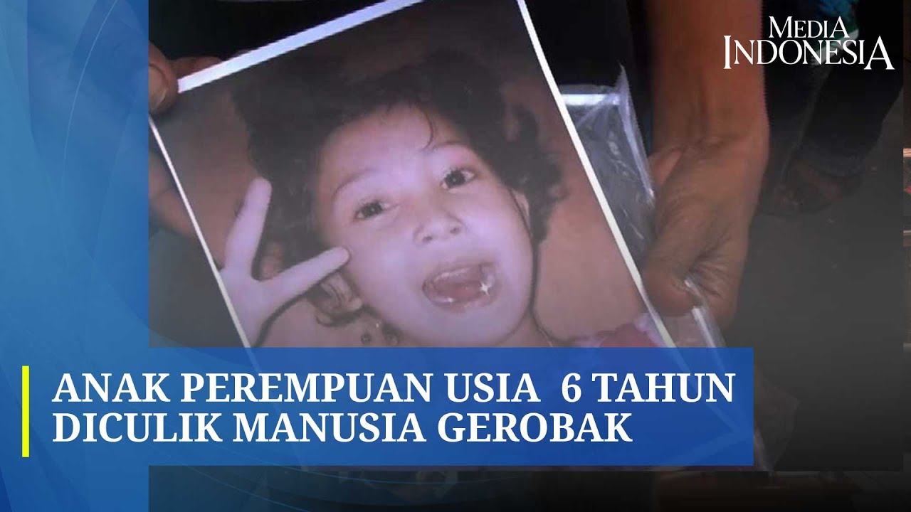Kisah Pilu Seorang Ibu yang Kehilangan Anak Perempuannya Diculik Manusia Gerobak