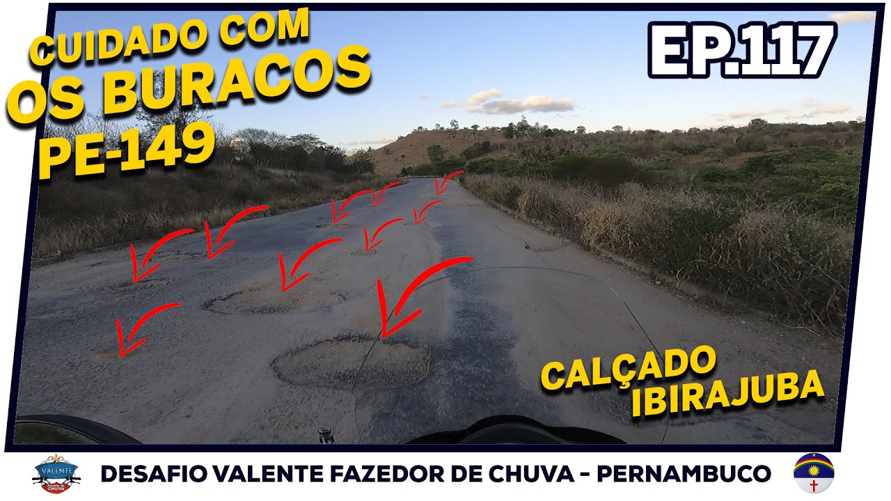 CUIDADO com os BURACOS na PE-149 | CALÇADO e IBIRIJUBA | EP-117