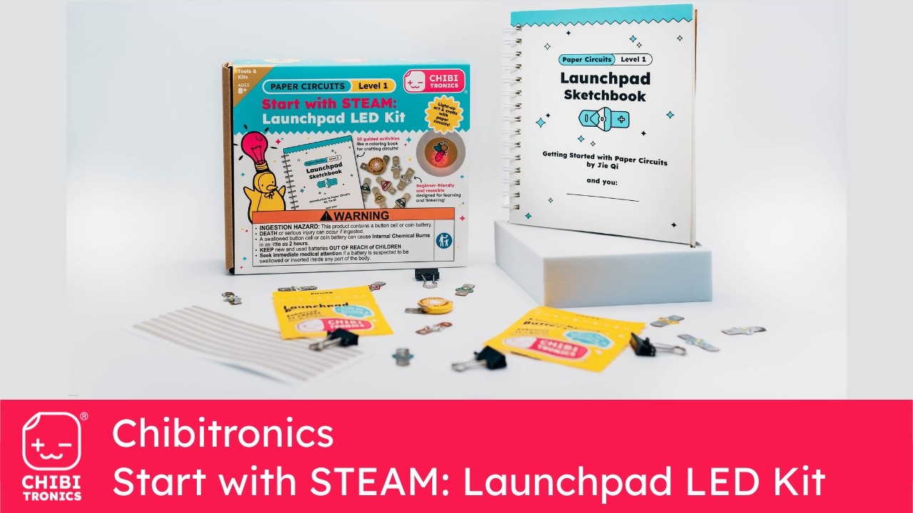Chibitronics - Начало работы с STEAM: Распаковка светодиодного набора Launchpad (Уровень 1).