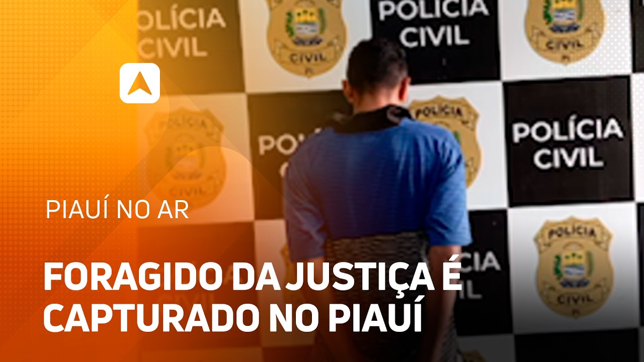 Foragido da justiça é capturado no interior do Piauí