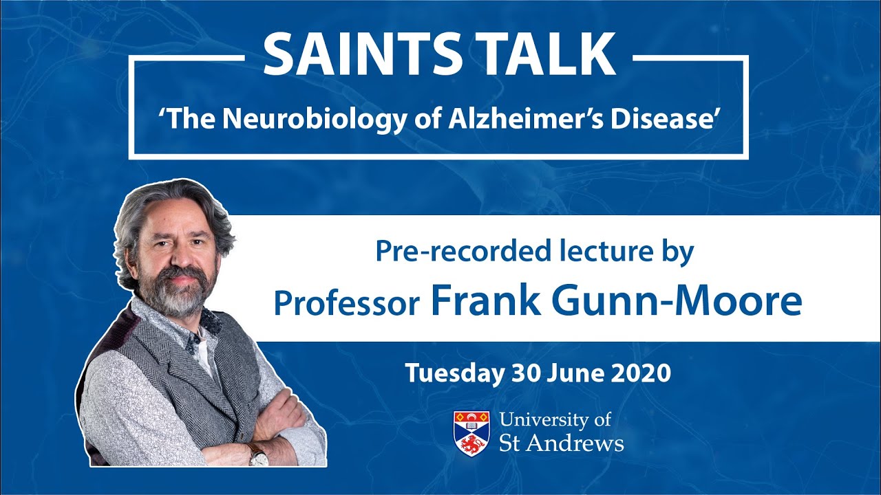 Saints Talk: The Neurobiology of Alzheimer’s Disease by Professor Frank Gunn-Moore
