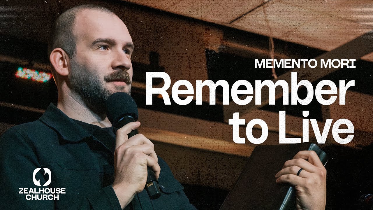 Memento Mori: Remember to Live • Pastor Mitchell Banks