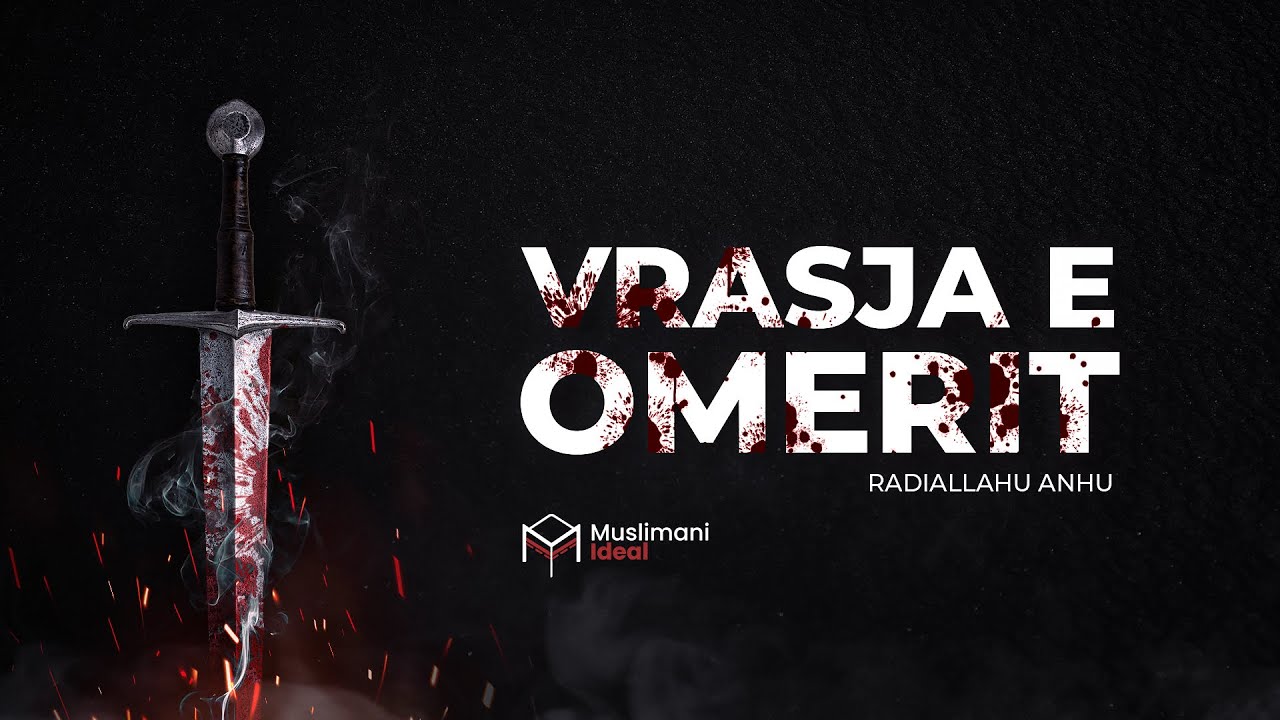 Vrasja e Omerit radijAllahu anhu | EMOCIONALE