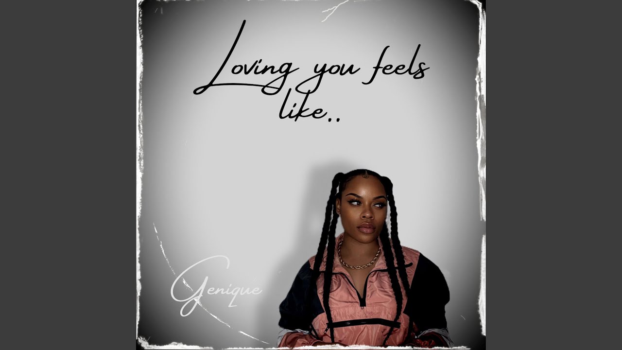 Loving you feels like