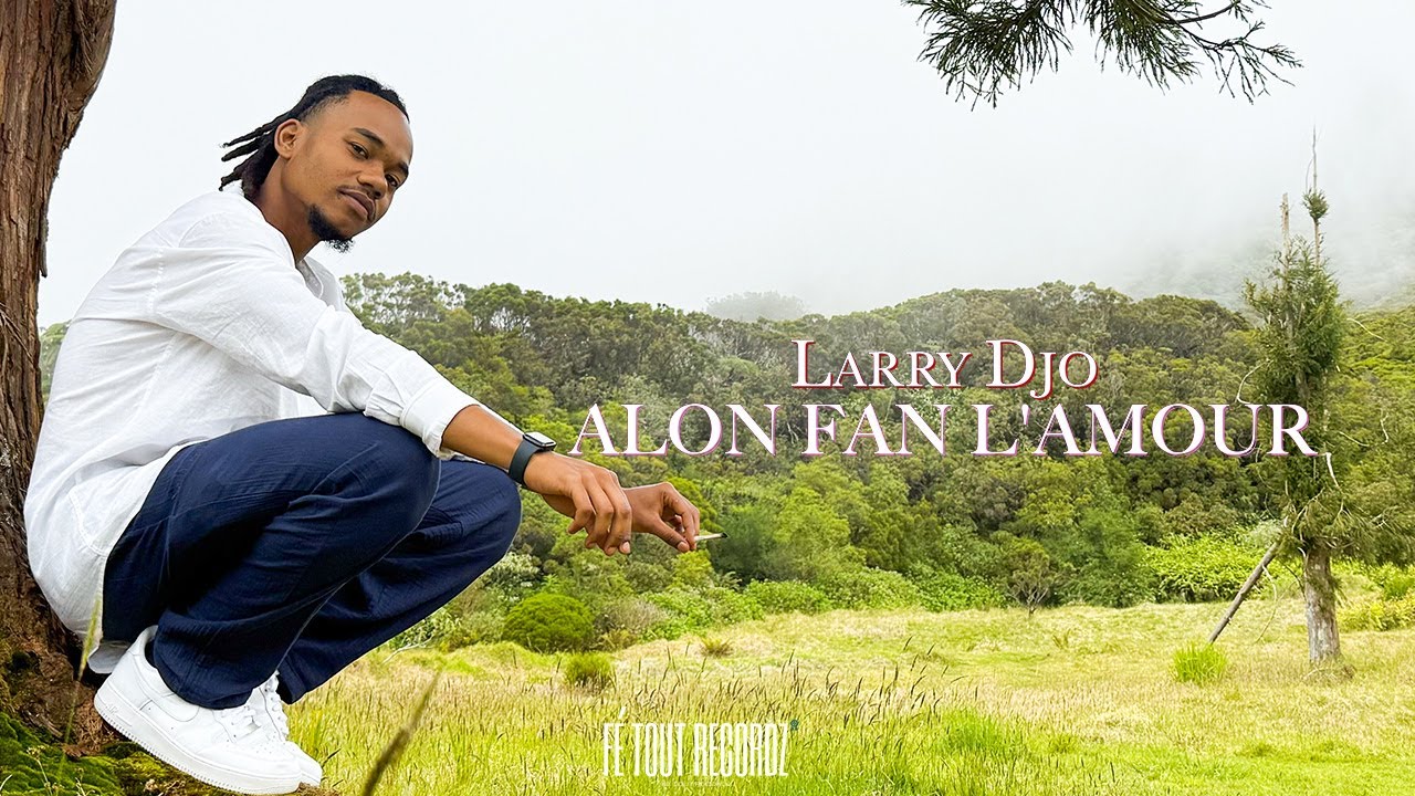 Larry Djo - Alon Fan L'Amour - 10/2025 (Clip Officiel)