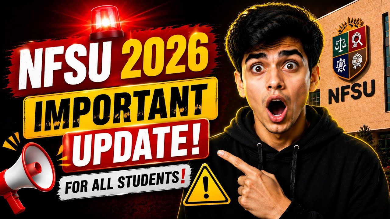 🚨 NFSU 2026 BIG Update | Every Student Must Watch!