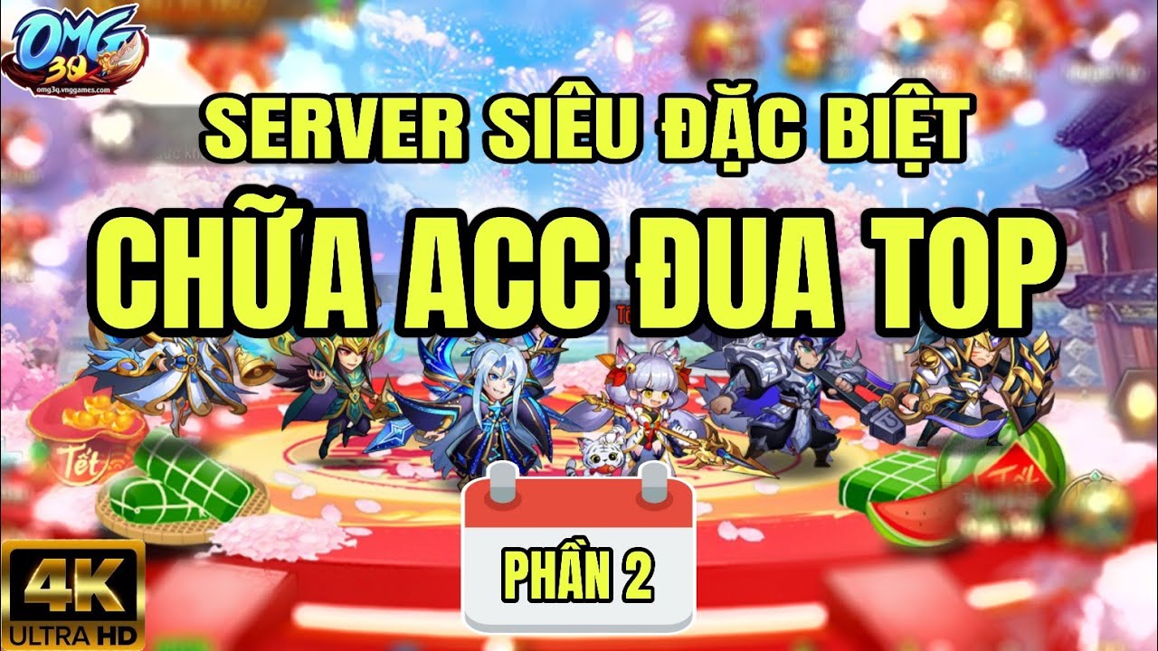 OMG3Q - Server Siêu Đặc Biệt - Chữa Acc Đua Top - Phần 2