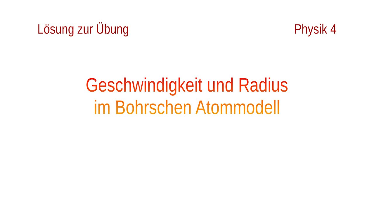 L&ouml;sung zur &Uuml;bung: Herleitung der Geschwindigkeit im Bohrschen Atommodell