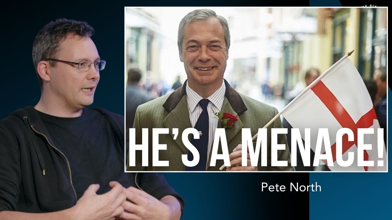 The Problem with Nigel Farage - Pete North