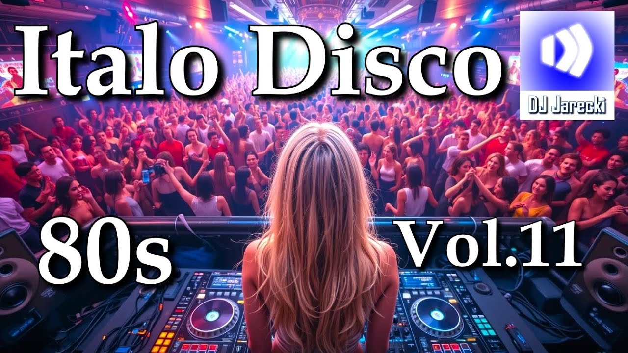 Italo Disco Hits Vol.11 Mix - DJ Jarecki Przeboje z lat 80-tych