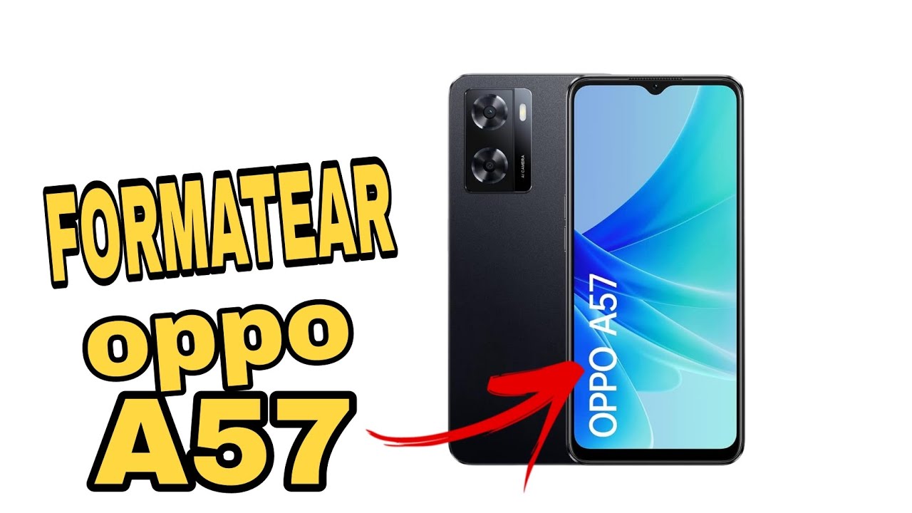 FORMATEAR oppo A57 / Nuevo método Actualizado / Hart Reset Oppo A57