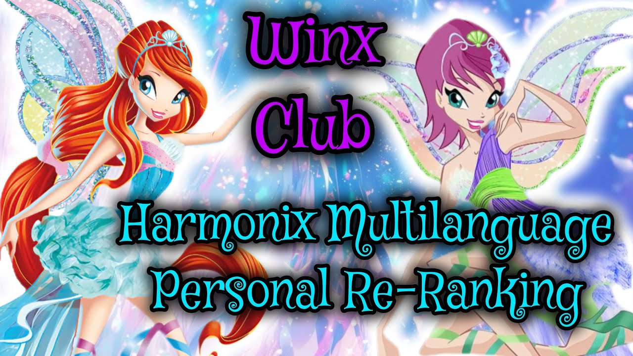 Winx Club: Harmonix Personal Re-Ranking - Multilanguage: |27 versions|