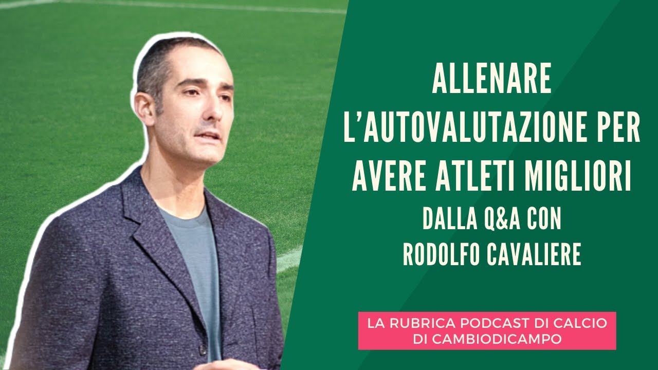 Allenare l’autovalutazione per avere atleti migliori, dalla Q&A con Rodolfo Cavaliere