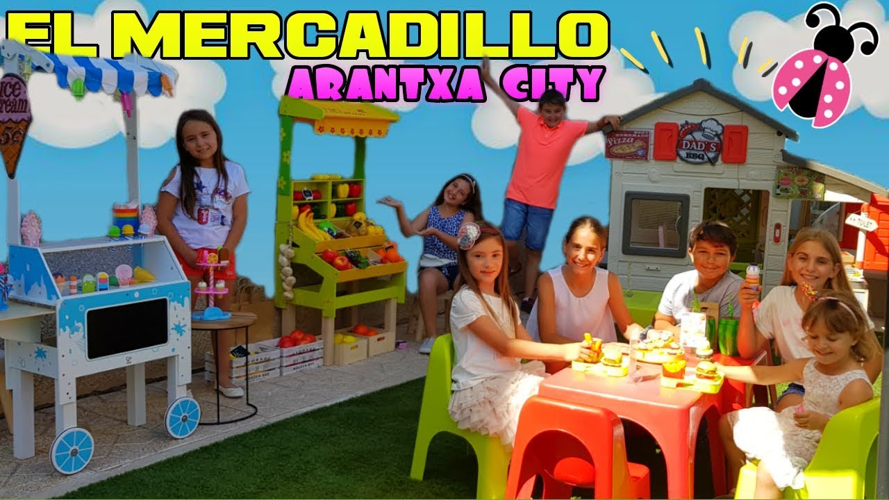 &iexcl;Nuestro MERCADILLO EN ARANTXA CITY! 🏡 Feria en mi ciudad 🏬 Los juguetes de Arantxa