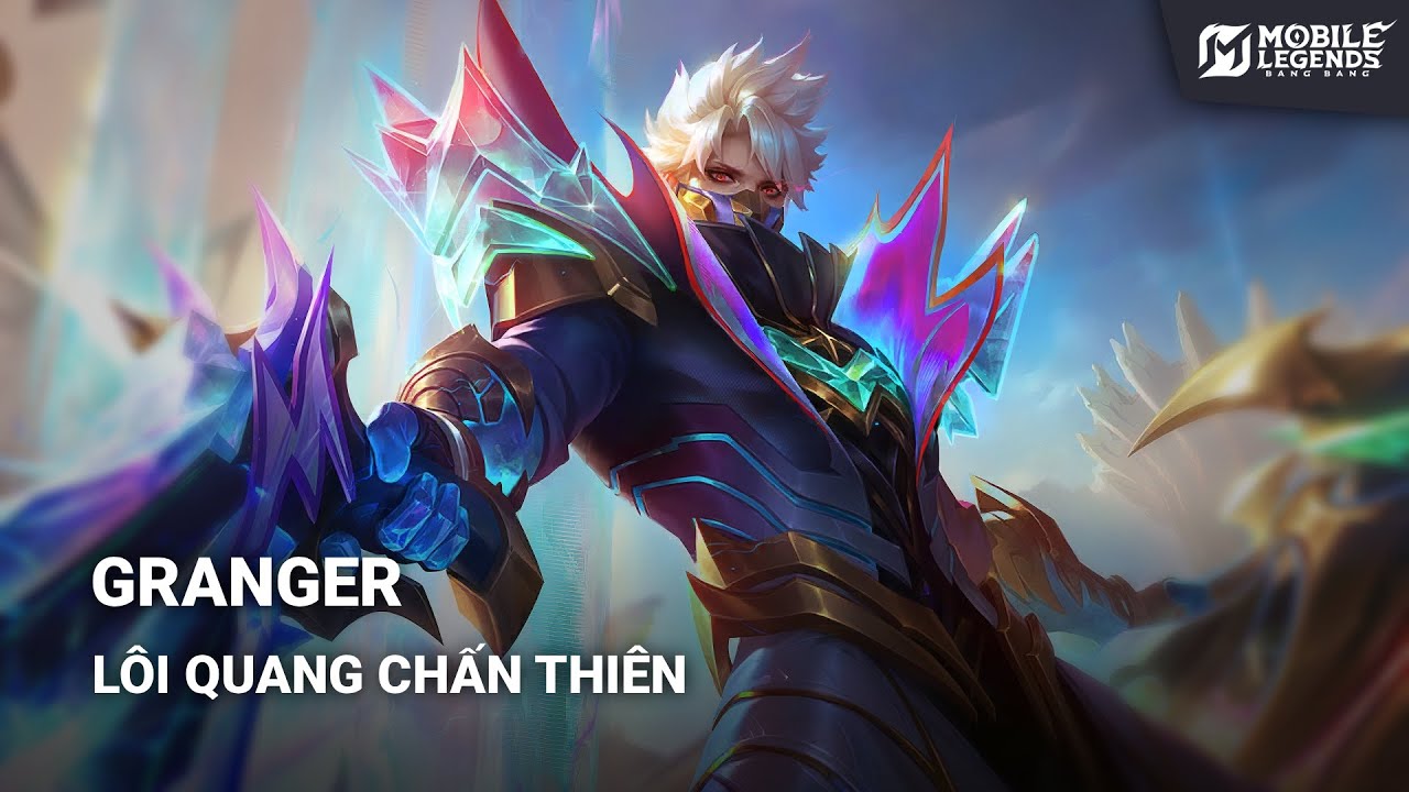 Trang Phục Granger - Lôi Quang Chấn Thiên | Mobile Legends Bang Bang