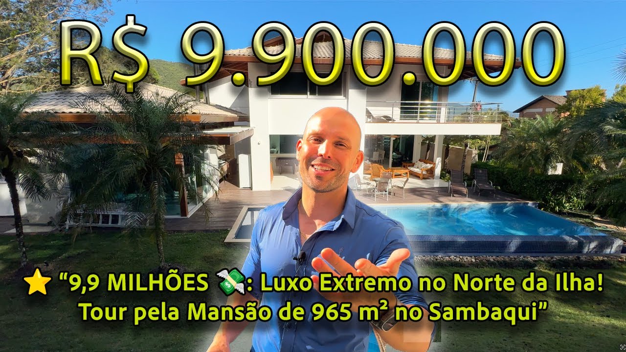 ⭐ “9,9 MILHÕES 💸: Luxo Extremo no Norte da Ilha! Tour pela Mansão de 965 m² no Sambaqui”