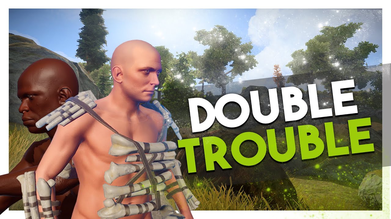 DOUBLE TROUBLE - Rust Duo Survival