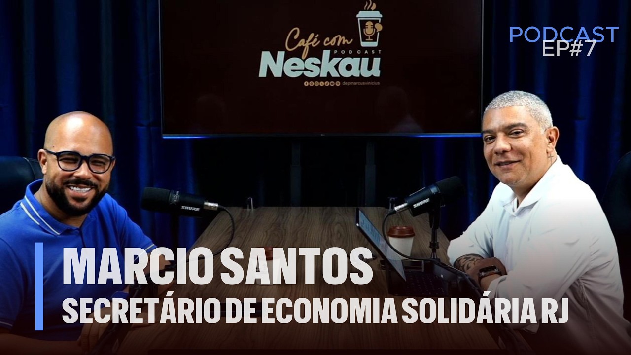 CAFÉ COM NESKAU - EP07 - MARCIO SANTOS