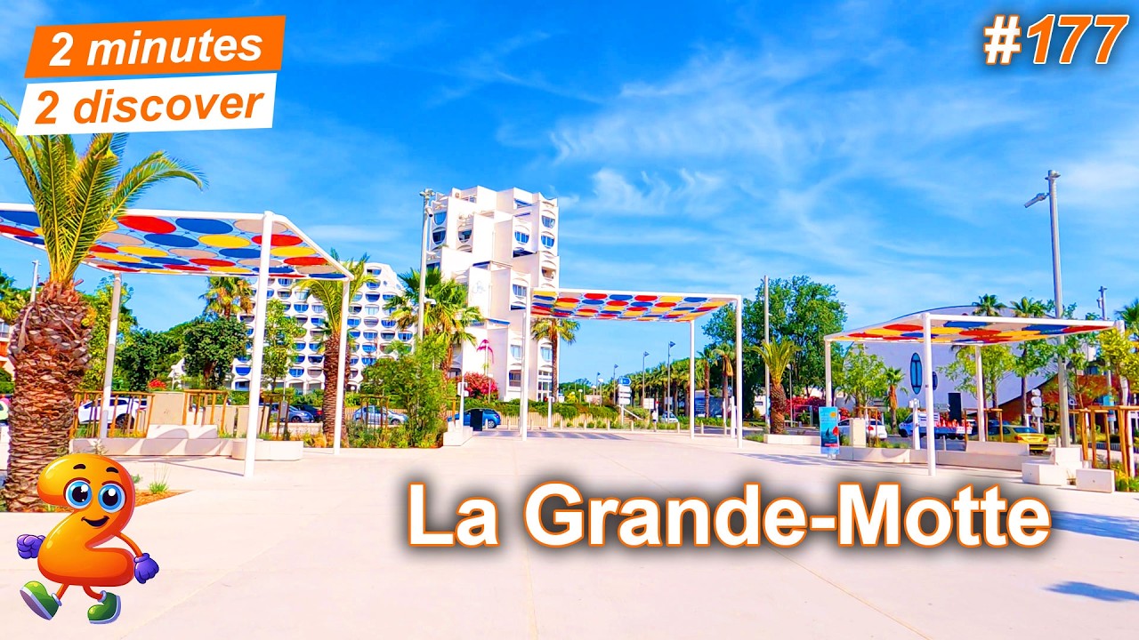2 minutes 2 discover 177: La Grande-Motte city center | La Grande-Motte 2024