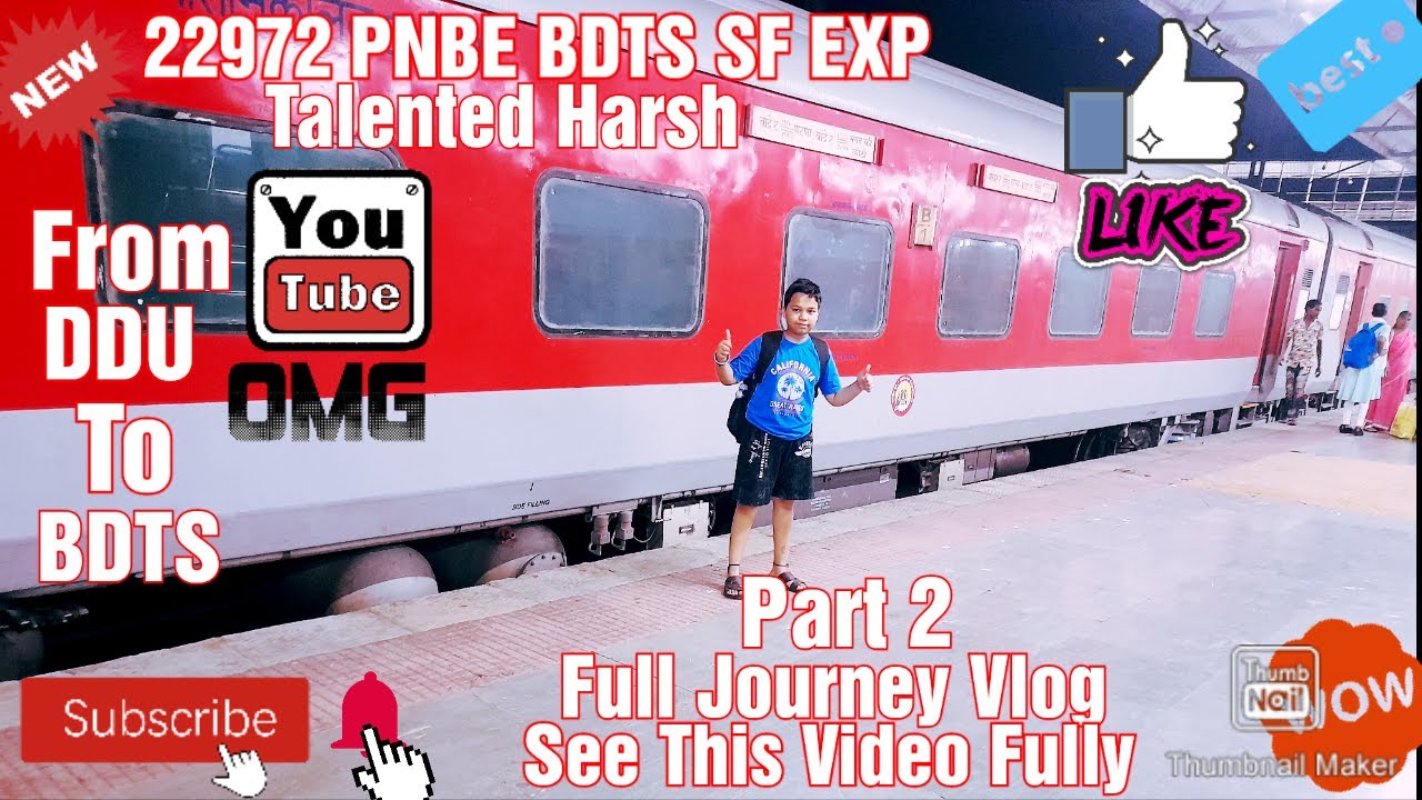 22972 PNBE BDTS SF EXP Full Journey Vlog See This Video Fully (Part 2) *Ye Train Mein Bed SheetNhai*