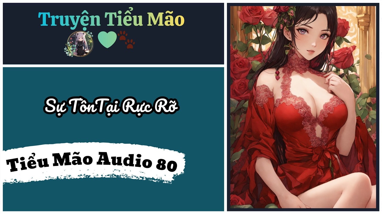 SỰ TỒN TẠI RỰC RỠ // FULL - TIỂU MÃO 80