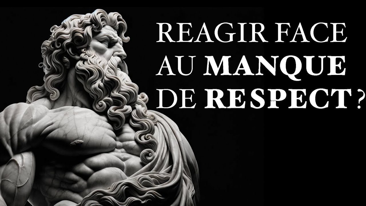 10 Leçons De SAGESSE STOÏCIENNE Pour Gérer LE MANQUE DE RESPECT (À VOIR ABSOLUMENT) | Stoïcisme