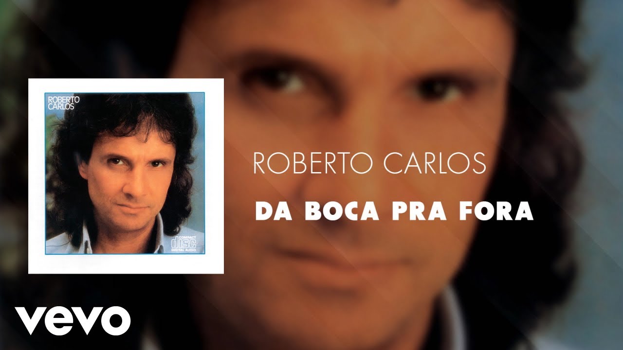 Roberto Carlos - Da Boca Pra Fora (Áudio Oficial)