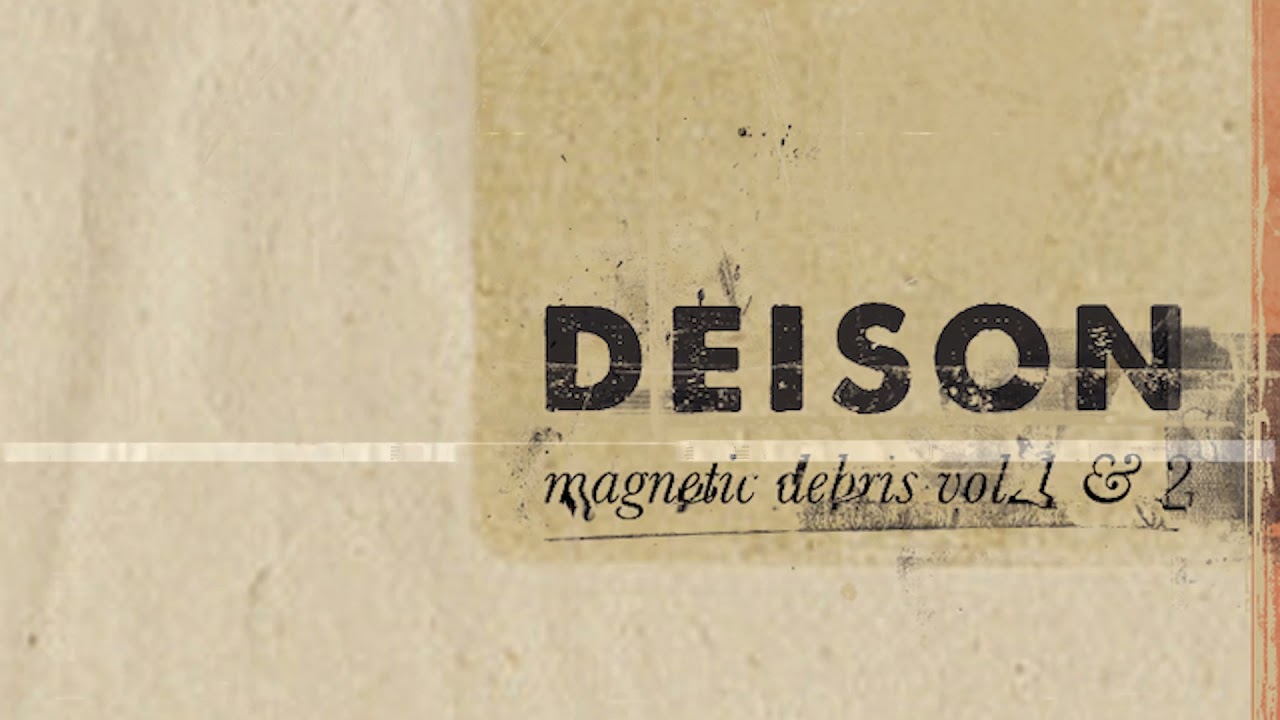 Deison - Nothing is real - Magnetic Debris vol.1 - Dissipatio 005