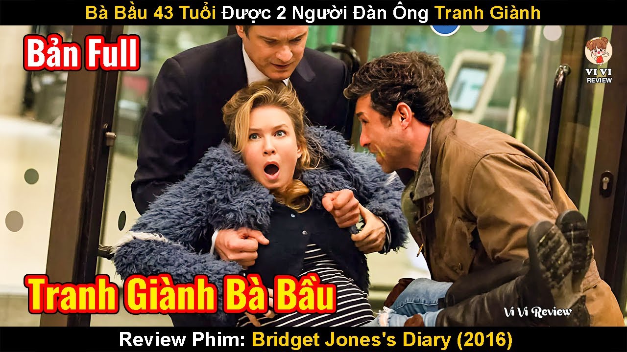 Lỡ Uống Say Với Trai Lạ, Bà Bầu Được 2 Người Đàn Ông Tranh Giành| Review Phim: Bridget Jones's Diary