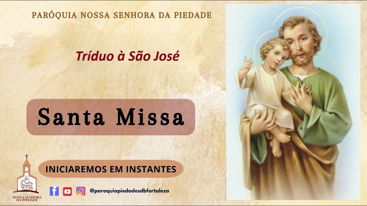 SANTA MISSA AO VIVO- TRÍDUO Á SÃO JOSÉ  - 16/03/2026 - 19:00h