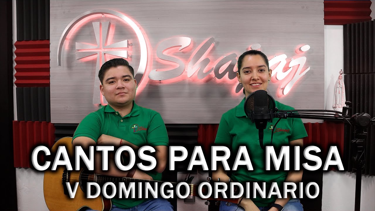Esquema De Cantos Para V Domingo Ordinario Ciclo A | Shajaj