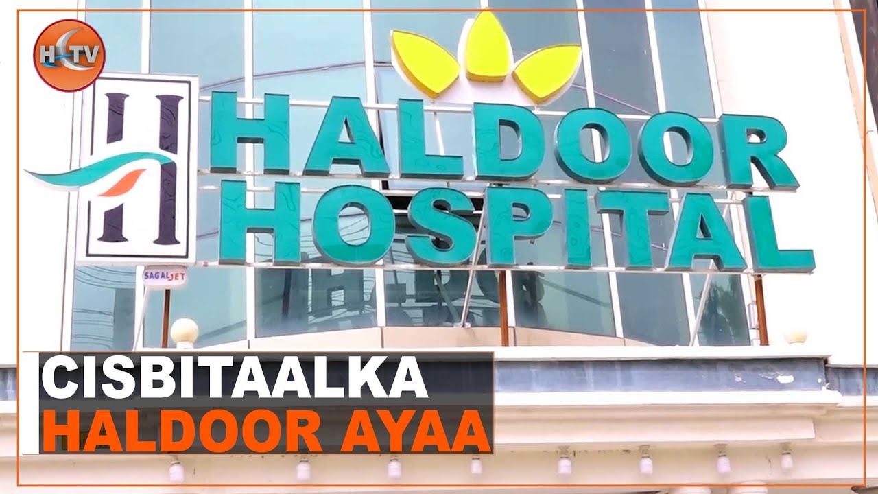 Cisbitaalka Haldoor Ayaa Soo Kordhiyay Adeegyo Cusub.