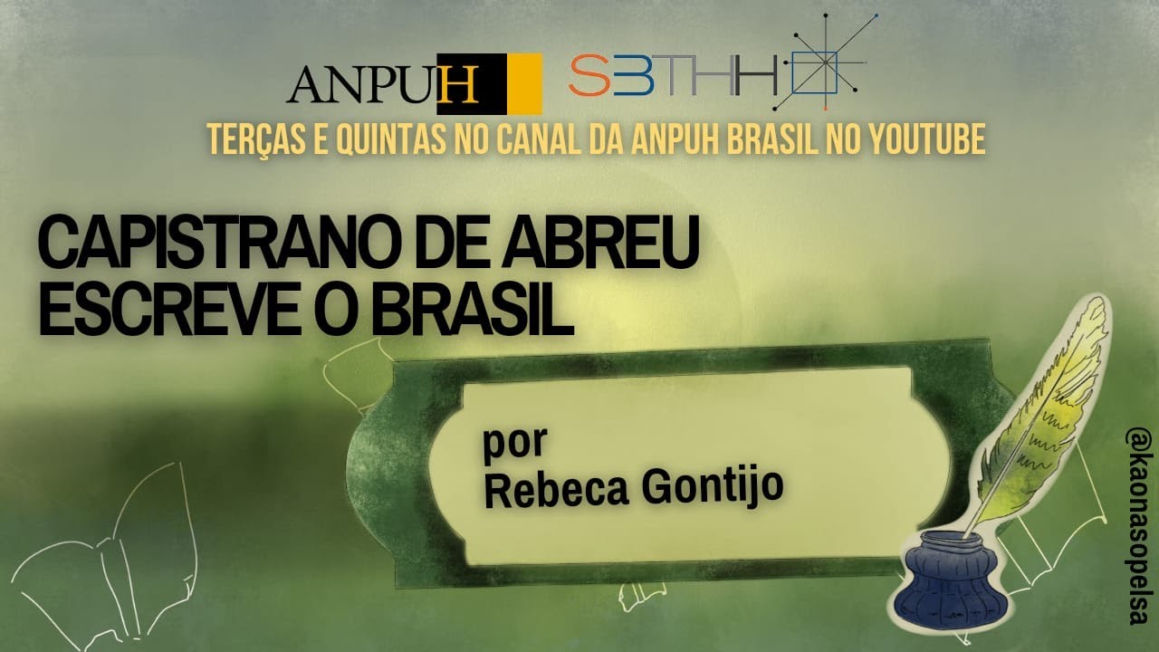 Escrevendo o Brasi | Capistrano de Abreu por Rebeca Gontijo