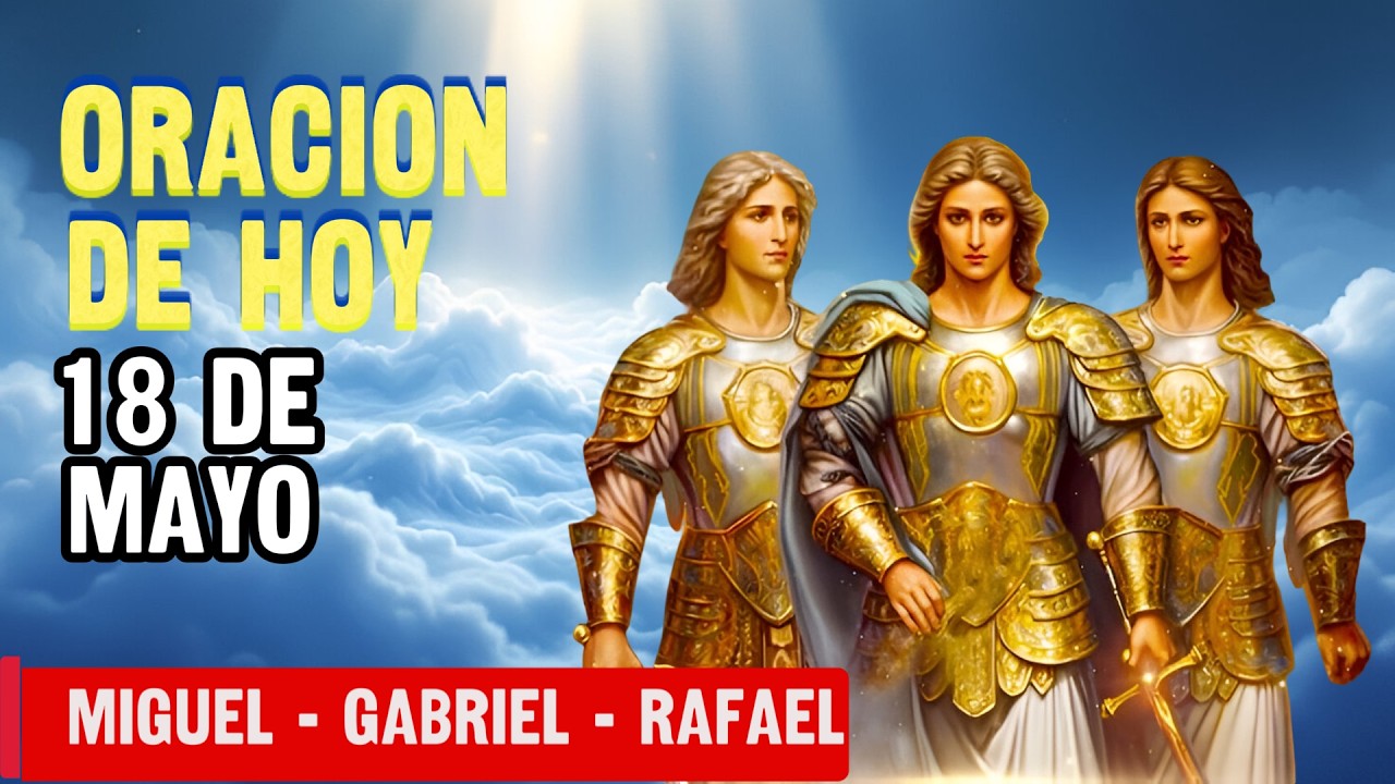 🛡️ ORACIÓN PODEROSA a los 3 ARCÁNGELES para Protección, Sanación y Milagros