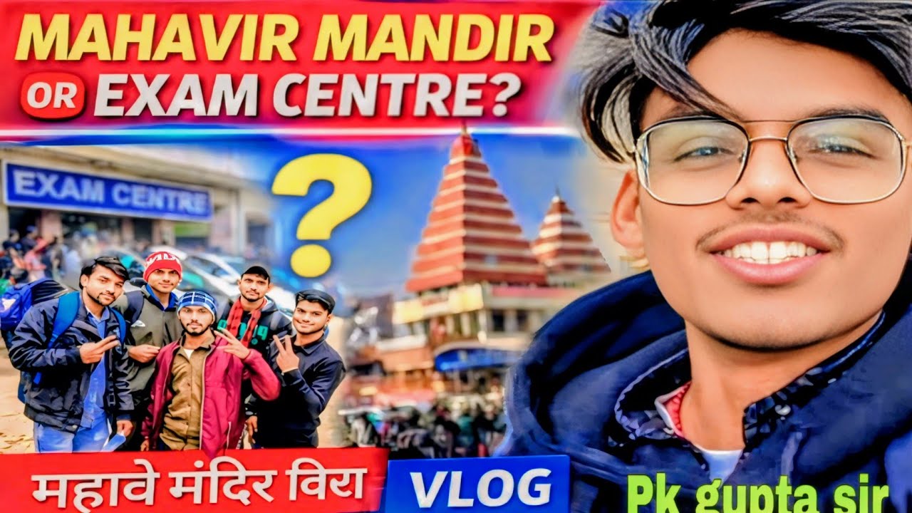 Mahavir mandir of patna and Exam Centre 
