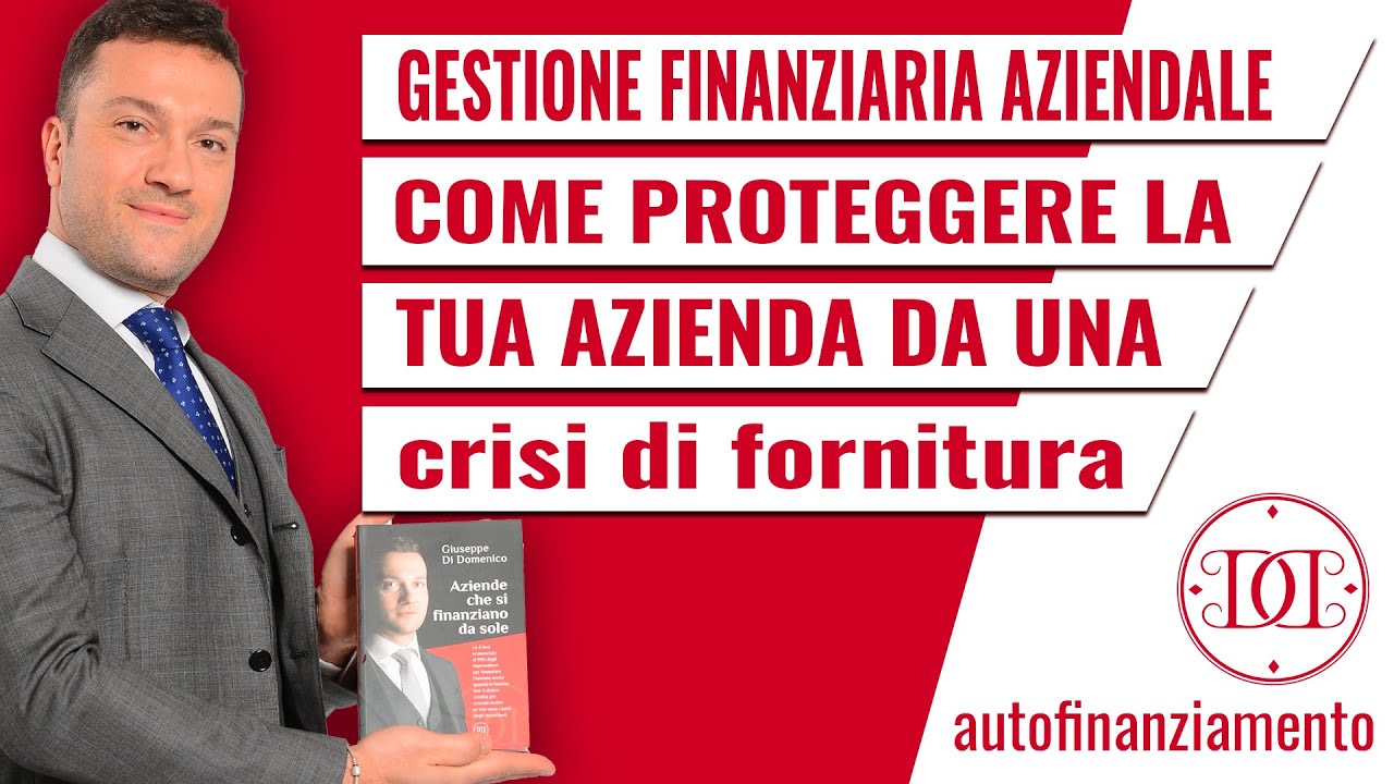 Gestione Finanziaria Aziendale: Come proteggere la tua azienda da una crisi di fornitura